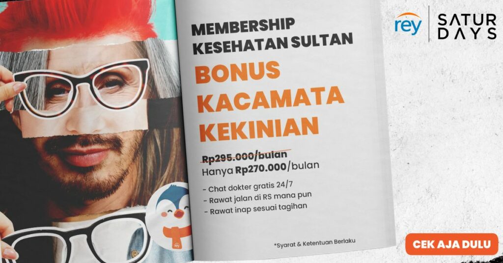 Partnership Rey bersama Saturdays menghadirkan bonus kacamata kekinian untuk kamu dengan berlangganan membership kesehatan sultan Rey